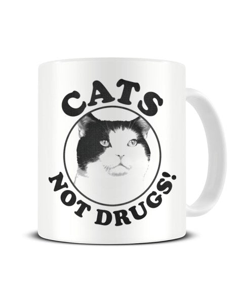 Cats Not Drugs Funny Cat Owner Ceramic Mug