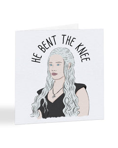 He Bent The Knee - Game Of Throne Inspired Engagement Greetings Card