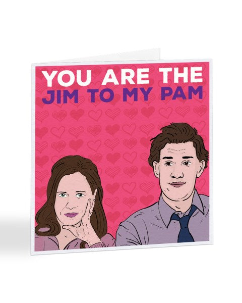You Are The Jim To My Pam The Office Valentine's Day Greetings Card