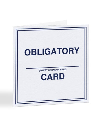 Obligatory Insert Occasion Here Card - Funny Greetings Card