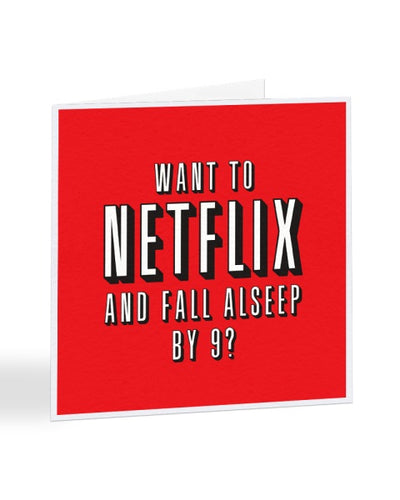 Want To Netflix And Fall Asleep - Funny Anniversary - Valentines Greetings Card