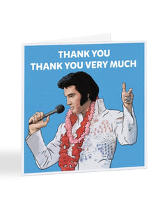 Thank You Very Much - Elvis Presley - Thank You Greetings Card