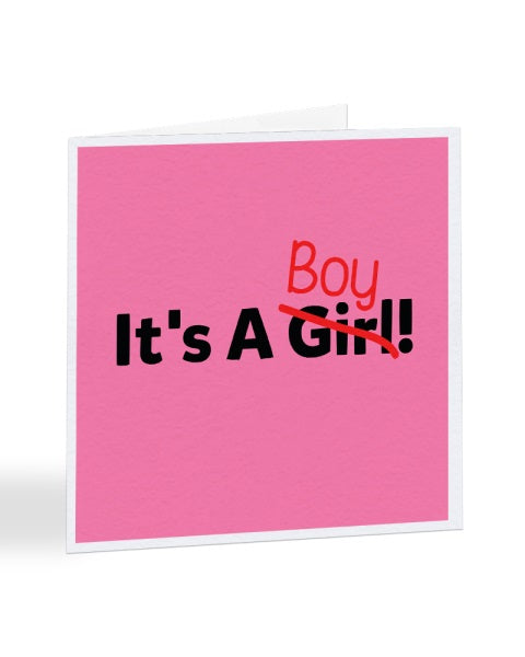 It's A Boy - Wrong Gender Corrected - New Baby Greetings Card