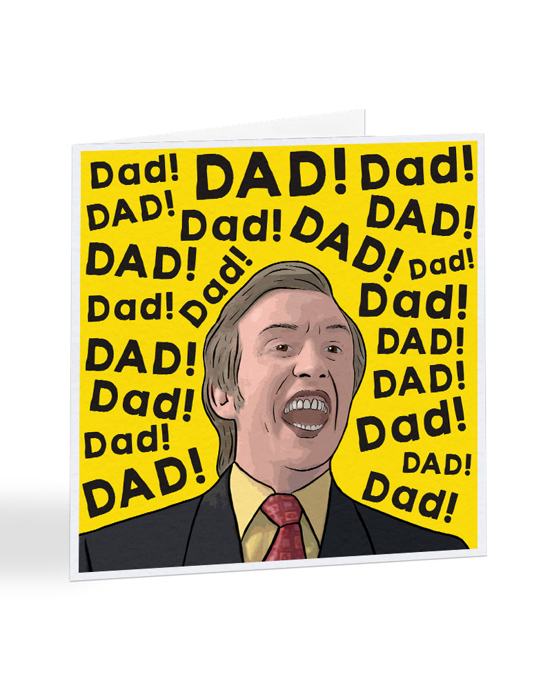 Alan Partridge - Dad! - Fathers Day Greetings Card
