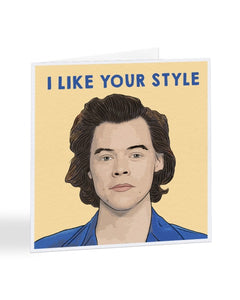 I Like Your Style - Harry Styles - Funny Congratulations Greetings Card