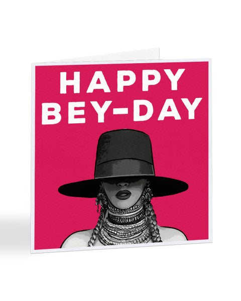 Happy Bey-Day - Beyonce Birthday Greetings Card