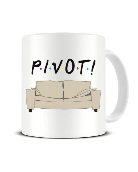 PIVOT Couch - Friends The TV Show Inspired Ceramic Mug