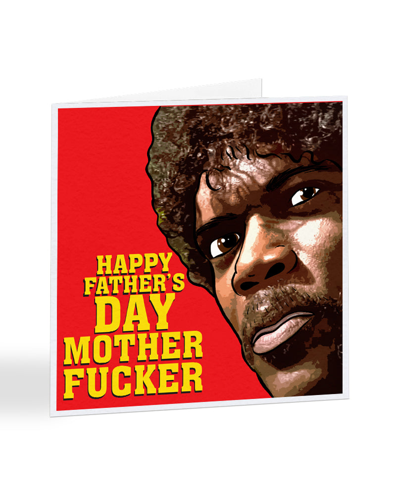 Happy Father's Day Mother Fucker - Pulp Fiction - Fathers Day Greetings Card
