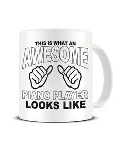 This Is What An Awesome PIANO PLAYER looks Like - Ceramic Mug