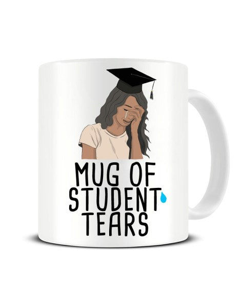 Mug Of Student Tears Funny Tutor-Teacher Ceramic Mug