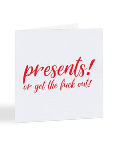 Presents or Get the Fuck Out Christmas Card