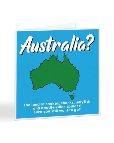 Australia - Funny Going Away - Travelling - Greetings Card