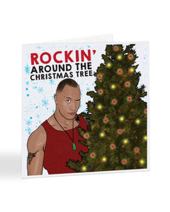 Rockin Around The Christmas Tree - Dwayne The Rock Johnson - Christmas Card