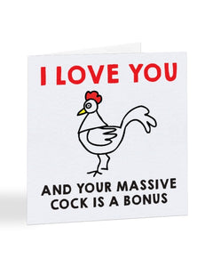 I Love You (And Your Massive Cock) Valentine's Day Greetings Card