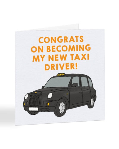 Congrats On Becoming My New Taxi Driver - Passed Driving Test Greetings Card