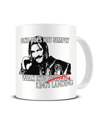 One Does Not Simply Walk Into Kings Landing - Sean Bean Meme Ceramic Mug