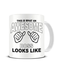 This Is What An Awesome BOSS looks Like - Ceramic Mug