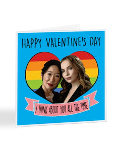 I Think About You All The Time - Killing Eve Valentine's Day Greetings Card