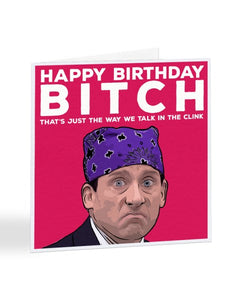 Happy Birthday Bitch - Prison Mike - The Office US Birthday Greetings Card