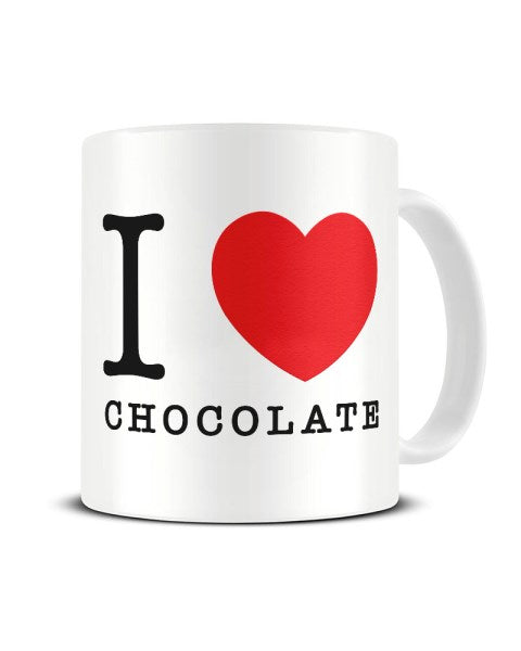 I Love (Heart) Chocolate Funny Ceramic Mug