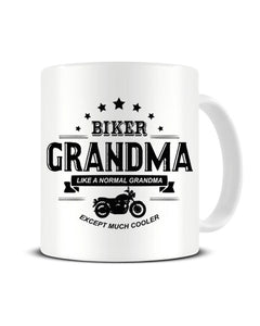 Biker GRANDMA Like A Normal Grandma Except Much Cooler Funny Ceramic Mug