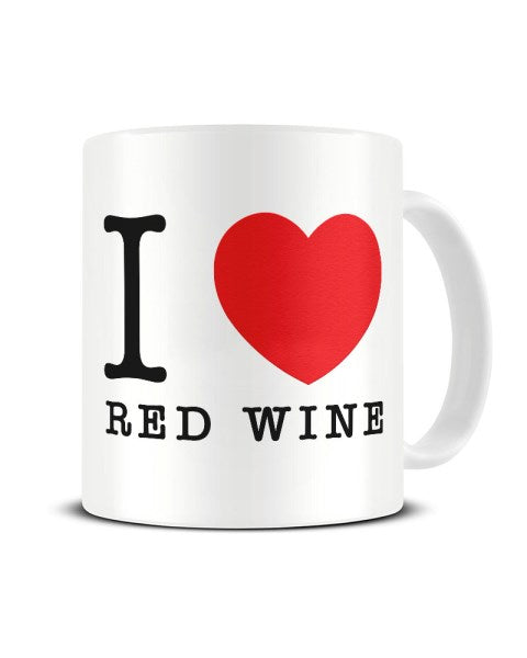I Love (Heart) Red Wine Ceramic Mug