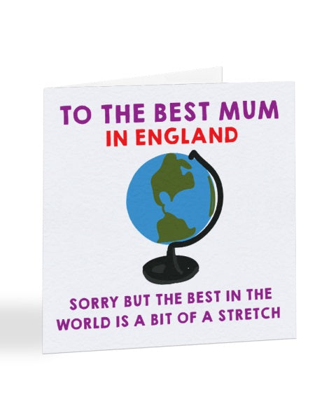 To The Best Mum In England Mother's Day Greetings Card