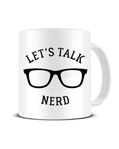 Let's Talk NERD Funny Ceramic Mug