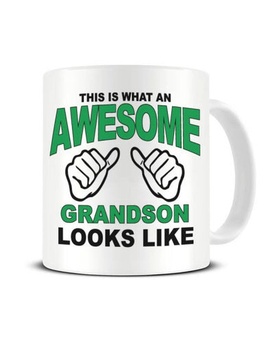 This Is What An Awesome GRANDSON looks Like - Ceramic Mug