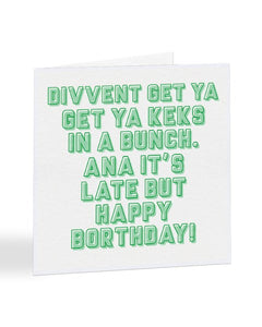 Divvent Get Ya Keks In A Bunk - Geordie Slang Birthday Greetings Card