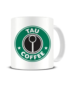 Tau Coffee Tabletop Gamer Ceramic Mug