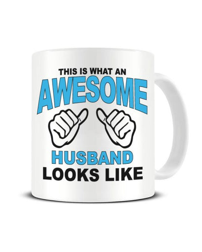 This Is What An Awesome HUSBAND looks Like - Ceramic Mug