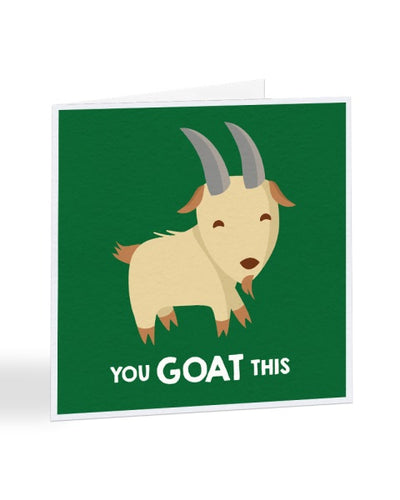 You Goat This - Positive Goat - Good Luck Greetings Card