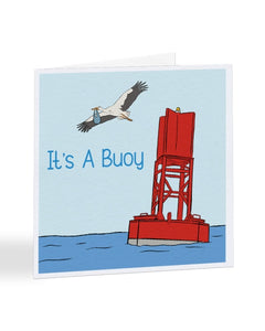 It's A Buoy - Funny Sea Pun - New Baby Greetings Card