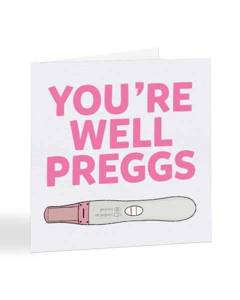 You're Well Preggs - Pregnancy - New Baby Greetings Card