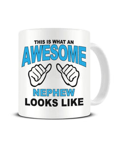 This Is What An Awesome NEPHEW looks Like - Ceramic Mug