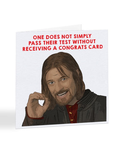 One Does Not Simply Pass Their Test - LOTR - Passed Driving Test Greetings Card