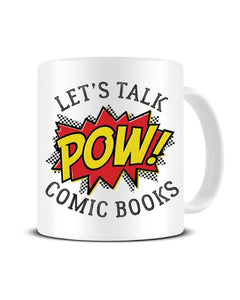 POW Let's Talk Comic Books Funny Ceramic Mug
