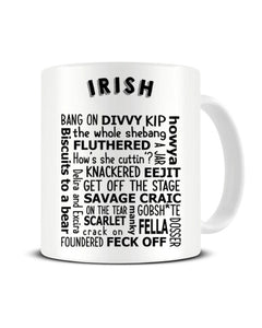 Irish Slang - Regional Dialect - Funny Ceramic Mug