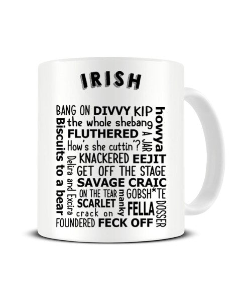 Irish Slang - Regional Dialect - Funny Ceramic Mug