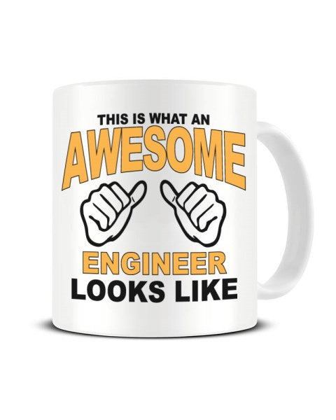 This Is What An Awesome ENGINEER looks Like - Ceramic Mug
