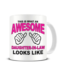 This Is What An Awesome DAUGHTER IN LAW looks Like - Ceramic Mug