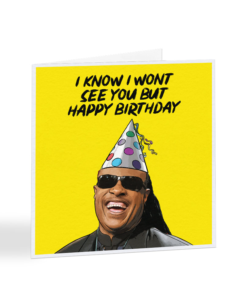 Stevie Wonder - I Know I Won't See You But... Birthday Greetings Card