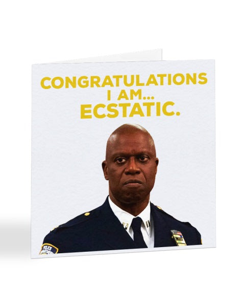Congratulations I Am Ecstatic - Holt - Funny Congratulations Greetings Card