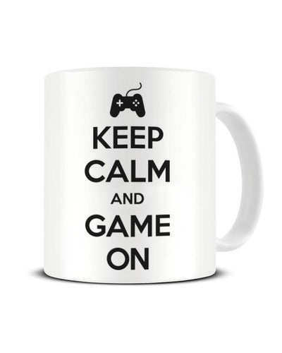 Keep Calm And Game On Funny Video Gamer Ceramic Mug