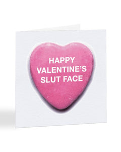 Happy Valentine's Day Slut Face Greetings Card