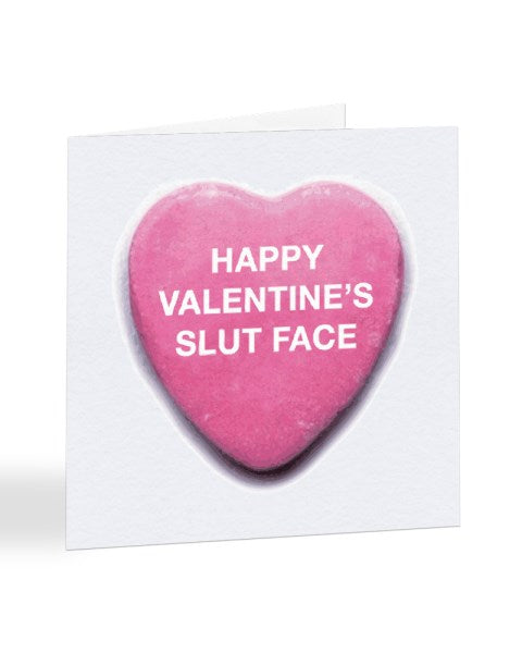 Happy Valentine's Day Slut Face Greetings Card